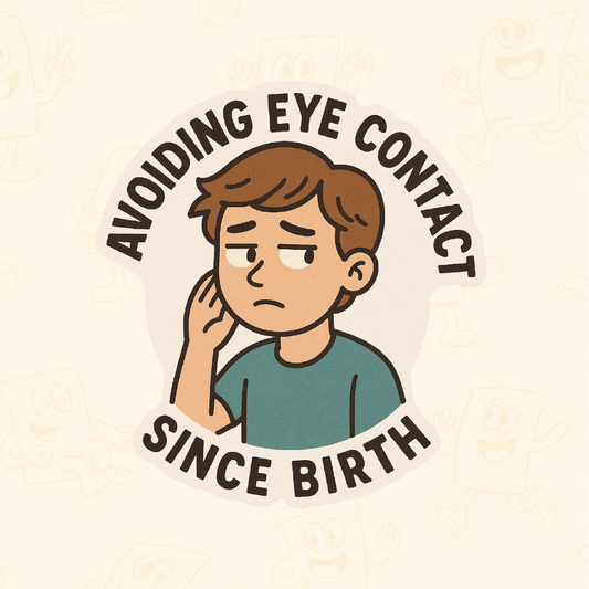 10x10cm Avoiding Eye Contact Since Birth sticker – funny introvert humour vinyl decal – waterproof by StickerCo